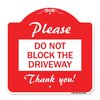 Signmission Please Do Not Block Driveway Thank You!, Red & White Aluminum Sign, 18" x 18", RW-1818-23295 A-DES-RW-1818-23295